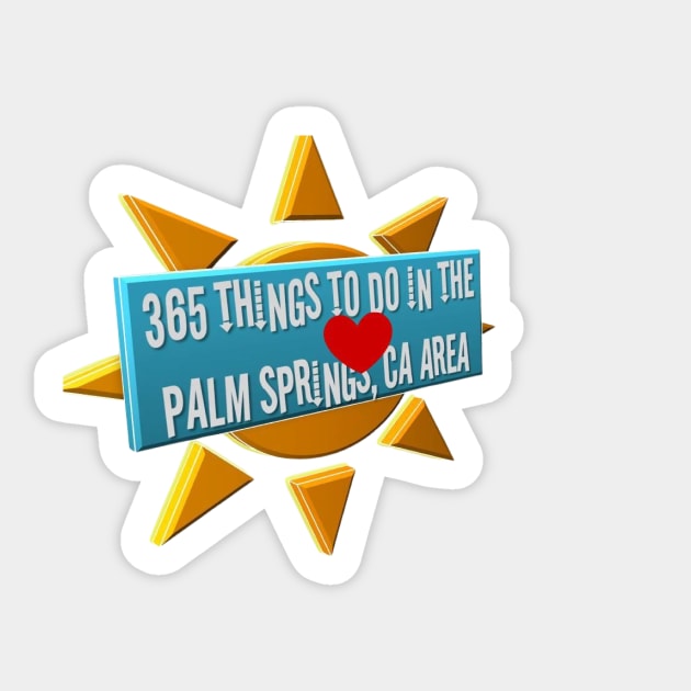 365 Things to do in the Palm Springs Area Sticker by kschowe